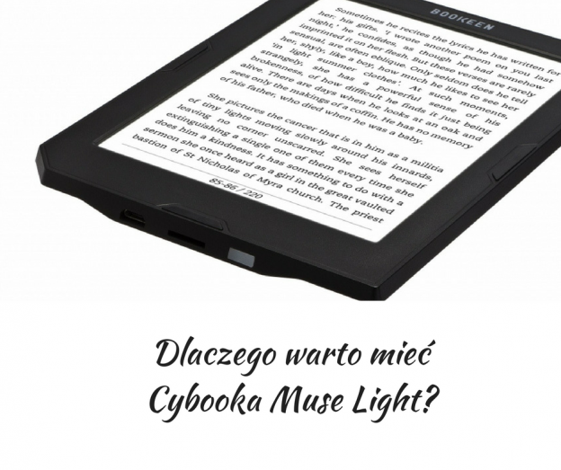 Dlaczego warto mieć Cybooka, Cybook Muse Light, Bookeen, Kindle, czytników ebooków, technologią FrontLight, podświetlenie