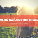 czytnik idealny dla Ciebie
