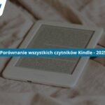 jaki czytnik kindle wybrac 2025
