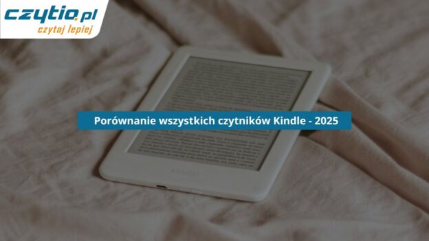 jaki czytnik kindle wybrac 2025
