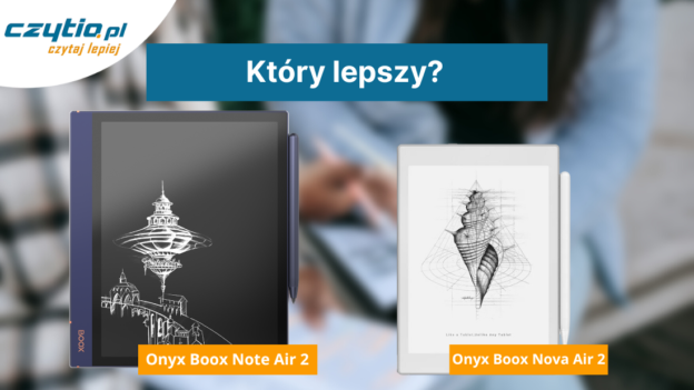 Nova Air 2 vs Note Air 2 - porównanie e-notatników Onyx Boox