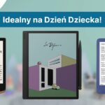 Czytnik jako idealny prezent na dzień dziecka