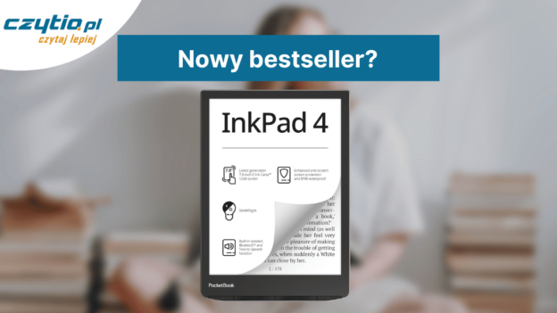 PocketBook InkPad 4 - pierwsze wrażenia