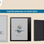 Poradnik wyboru czytnika e-book na dzień ojca