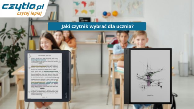 Jaki czytnik dla ucznia wybrać