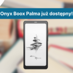 Onyx Boox Palma już w sprzedaży