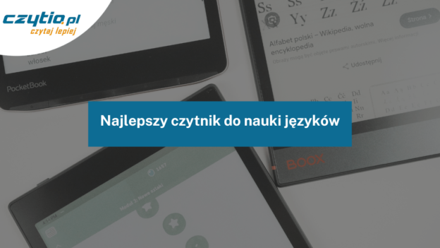 Ranking 3 najlepszych czytników do nauki języków