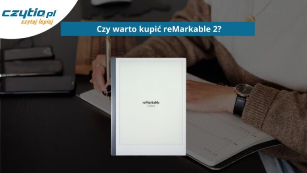 reMArkable 2 - warto kupić?