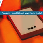 Częste problemy jakie występują z czytnikami e-booków