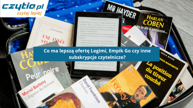 Jakie abonamenty subskrypcyjne do czytania wybrać?