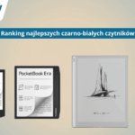 Zestawienie najlepszych czarno-białych czytników 2026