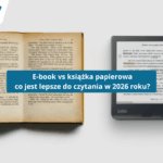 Książka papierowa vs e-book
