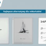 Alternatywy dla e-notatników reMarkable