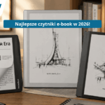 Najlepsze czytniki e-book w Polsce w 2026