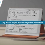 Czy warto kupić etui do czytnika e-booków