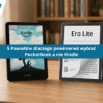 5 rzeczy, które działają lepiej w czytnikach PocketBook niż w Kindle