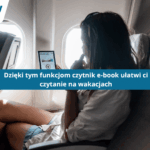Artykuł o przewagach czytnika e-booków nad książkami podczas podróży
