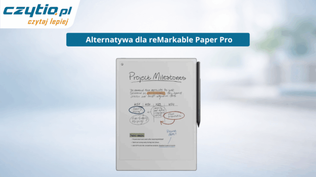 Tańsza alternatywa dla czytnika reMarkable Paper Pro