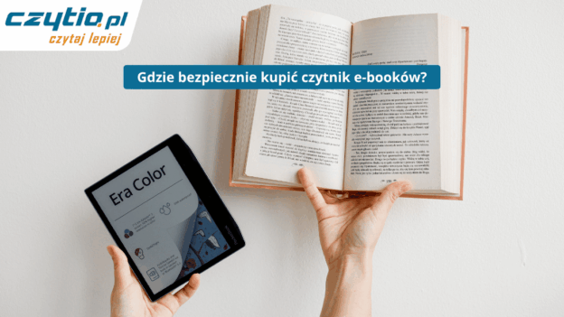Czytnik e-booków obok książki, z napisanym tytułem artykułu ,,Gdzie bezpiecznie kupić czytnik e-book"