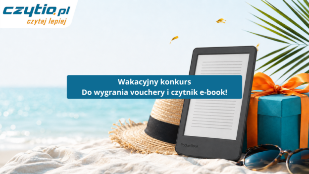 Wakacyjny konkurs na vouchery oraz czytnik e-book