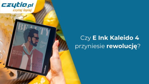 Kolorowy czytnik E-Ink trzymany w dłoni, obok napisu: "Czy E Ink Kaleido 4 przyniesie rewolucję?".