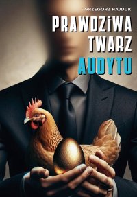 Prawdziwa twarz audytu - 