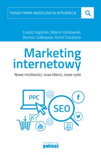Marketing internetowy. Twoja firma widoczna w internecie - 