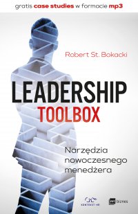 Leadership ToolBox. Narzędzia nowoczesnego menedżera - Robert St. Bokacki, Robert St. Bokacki