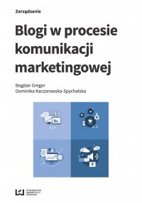 Blogi w procesie komunikacji marketingowej - Bogdan Gregor, Bogdan Gregor