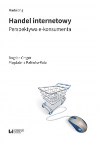 Handel internetowy. Perspektywa e-konsumenta - Bogdan Gregor