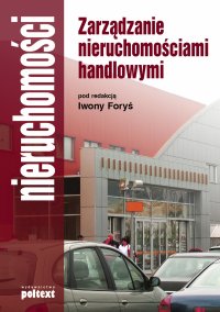 Zarządzanie nieruchomościami handlowymi - Iwona Foryś