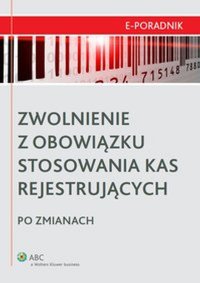 Zwolnienie z obowiązku stosowania kas rejestrujących po zmianach - Małgorzata Niedźwiedzka
