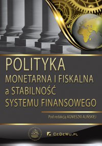 Polityka monetarna i fiskalna a stabilność sektora finansowego - Agnieszka Alińska