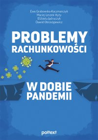 Problemy rachunkowości w dobie pandemii - Ewa Grabowska-Kaczmarczyk