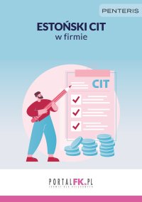 Estoński CIT w firmie - Opracowanie zbiorowe 