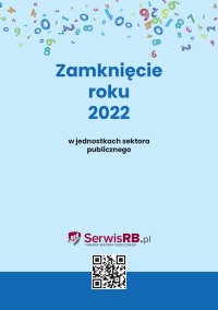 Zamknięcie roku 2022 w jednostkach sektora publicznego - Barbara Jarosz