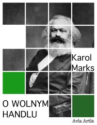 O wolnym handlu - Karol Marks