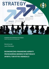 Ekonomiczno-finansowe aspekty prowadzenia biznesu w sektorach sportu, turystyki i rekreacji - Maciej Łuczak