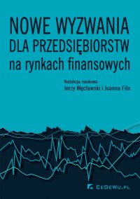 Nowe wyzwania dla przedsiębiorstw na rynkach finansowych - Jerzy Węcławski