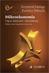Mikroekonomia. Ujęcie statyczne i dynamiczne - Krzysztof Malaga