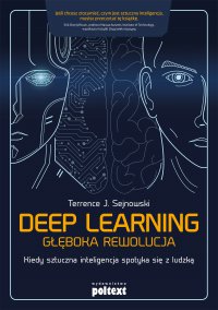 Deep Learning. Głęboka rewolucja - Terrence J. Sejnowski