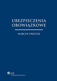 Ubezpieczenia obowiązkowe - Marcin Orlicki, Marcin Orlicki