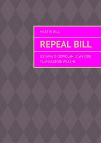 Repeal bill - Martin Bill
