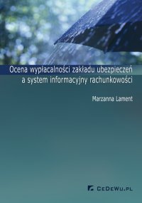 Ocena wypłacalności zakładu ubezpieczeń a system informacyjny rachunkowości - Marzanna Lament
