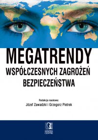 Megatrendy współczesnych zagrożeń bezpieczeństwa - Józef Zawadzki