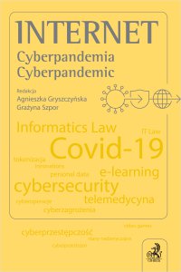 Internet. Cyberpandemia. Cyberpandemic - Grażyna Szpor, Agnieszka Gryszczyńska