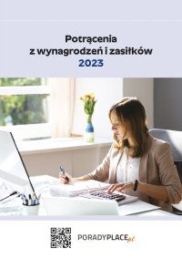 Potrącenia z wynagrodzeń i zasiłków 2023 - Mariusz Pigulski