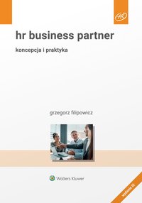 HR Business Partner. Koncepcja i praktyka - Grzegorz Filipowicz