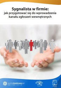 Sygnalista w firmie: jak przygotować się do wprowadzenia kanału zgłoszeń wewnętrznych - Anna Gąsecka 