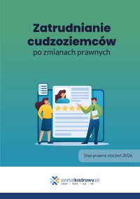 Zatrudnianie cudzoziemców po zmianach prawnych - Opracowanie zbiorowe 